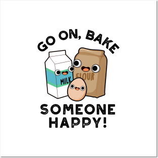 Go On Bake Someone Happy Funny Baking Pun Posters and Art